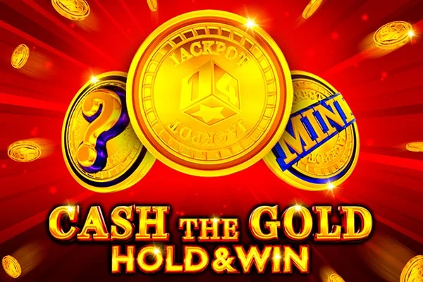 Cash the Gold Hold And Win